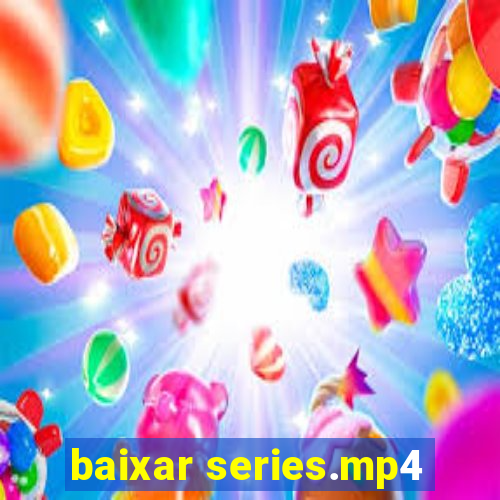 baixar series.mp4